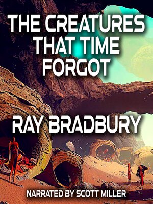 cover image of The Creatures That Time Forgot